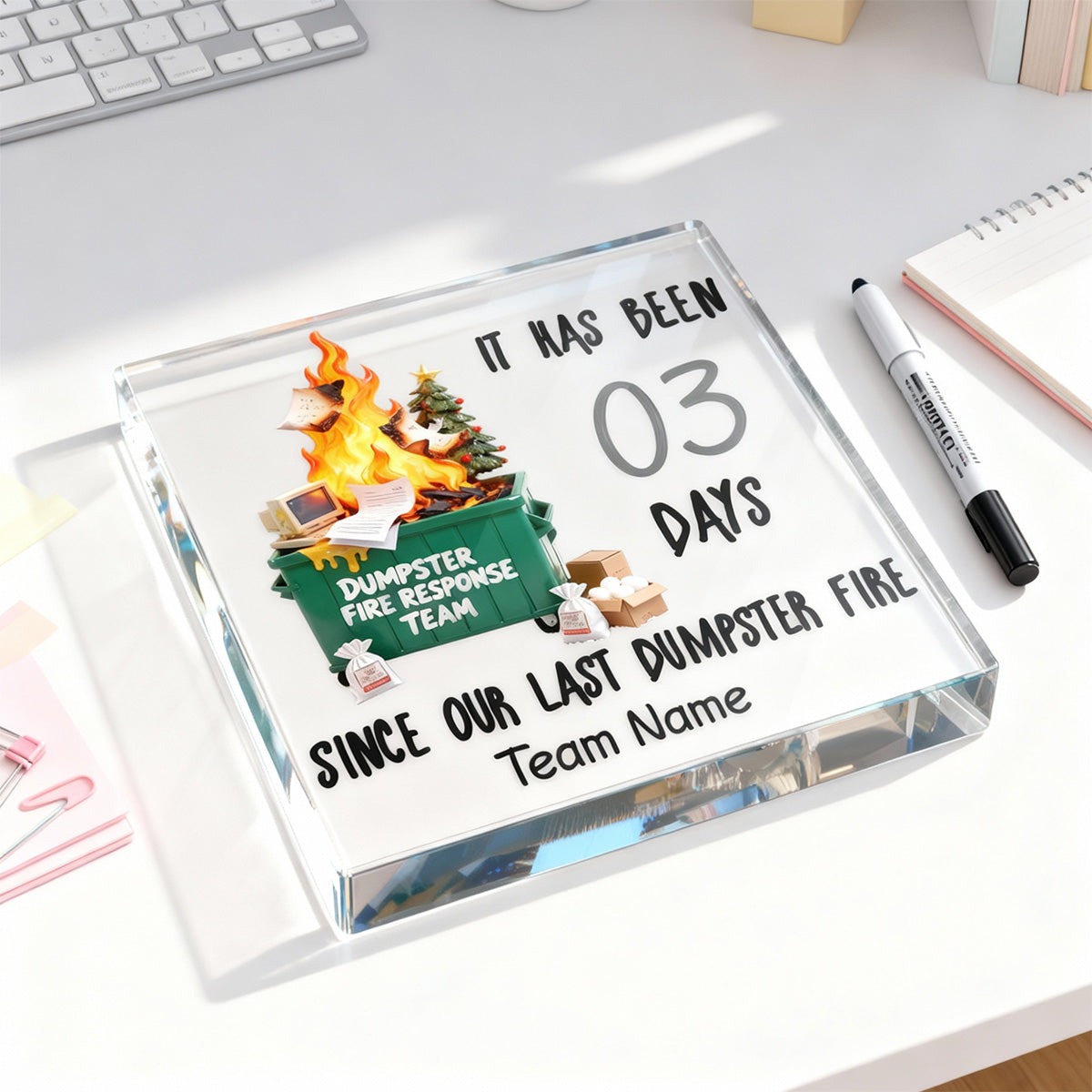 Days Since Last Dumpster Fire - Personalized Acrylic Block Plaque - Desk Dcor, Gifts for Coworkers, Boss