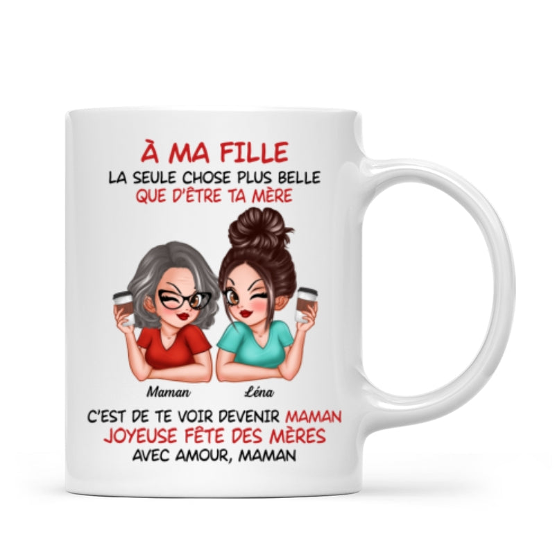 ma fille – Te voir tre maman – Mug personnalis – Cadeau de Fte des Mres pour ma fille