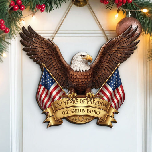 250 Years Of Freedom - American Eagle - Personalized Wood Sign