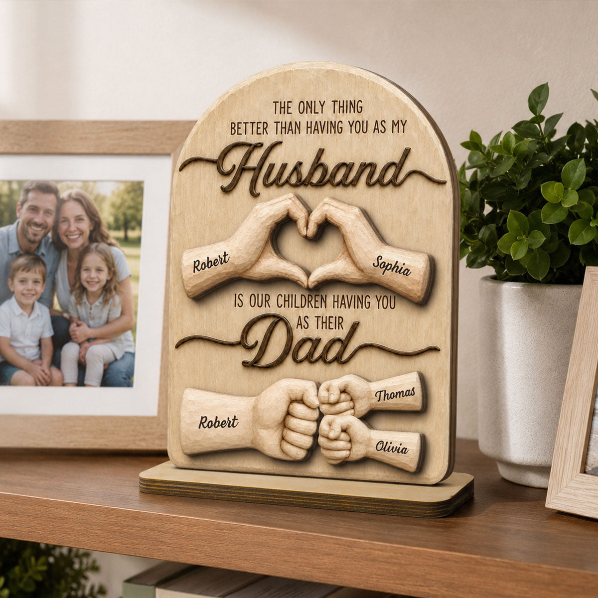 Sentimental Rustic The Only Thing Better Than Having You As Husband - Personalized 2-Layered Wooden Plaque - Heartfelt Gift For Husband, Dad