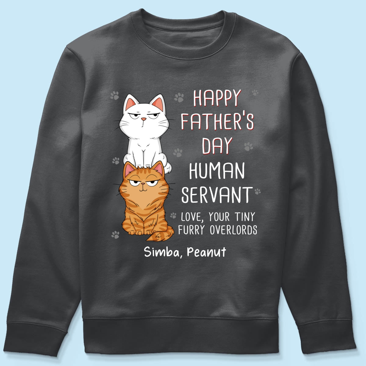Happy Father‘s Day Human Servant Stacked Cats Funny Gift For Cat Lover Personalized Dark Color Shirt