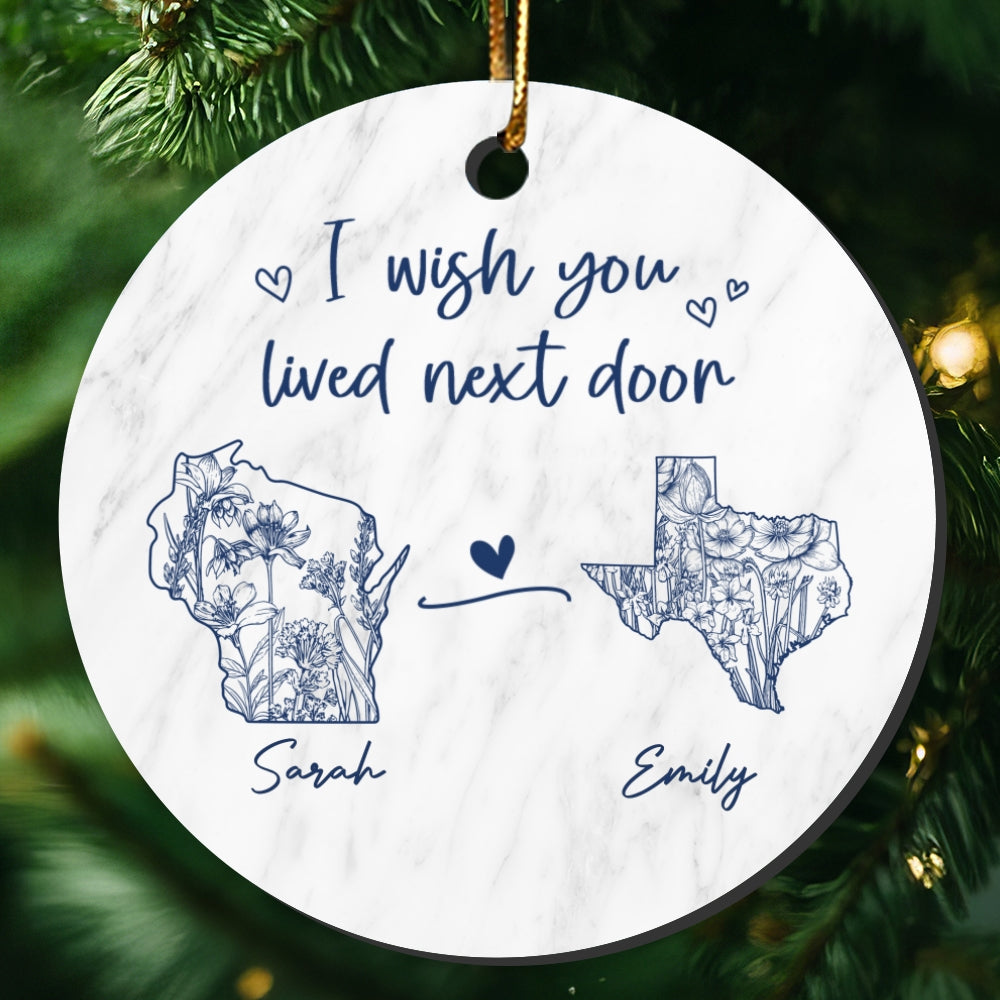 Wish You Lived Next Door Blue Floral State Map Personalized Long Distance Friendship Ornament, Moving Away Gift