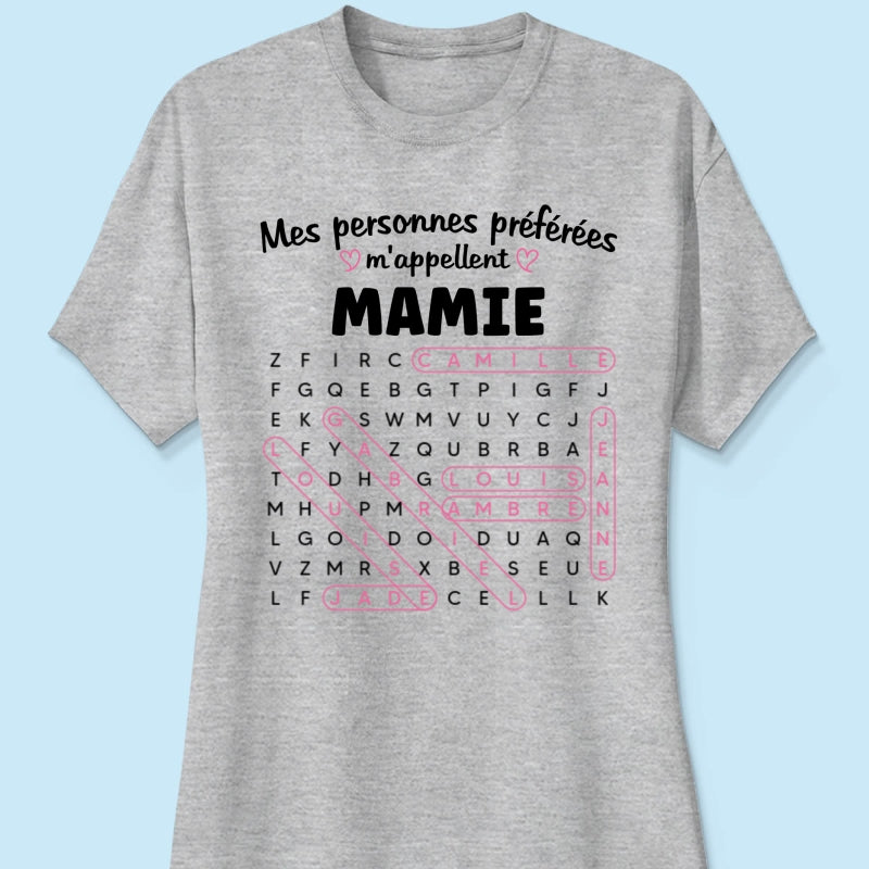 T-shirt Personnalis Mots Flchs - Mes personnes prfres m'appellent Mamie - Cadeau pour Grand-Mre