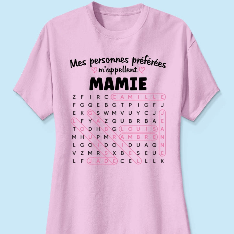 T-shirt Personnalis Mots Flchs - Mes personnes prfres m'appellent Mamie - Cadeau pour Grand-Mre