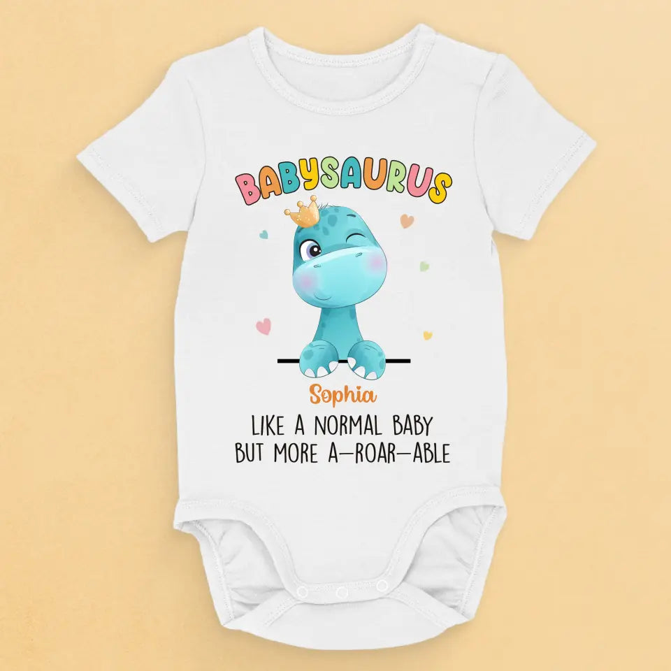 I Am A Babysaurus - Family Personalized Custom Baby Onesie - Mother's Day, Baby Shower Gift, Gift For First Mom