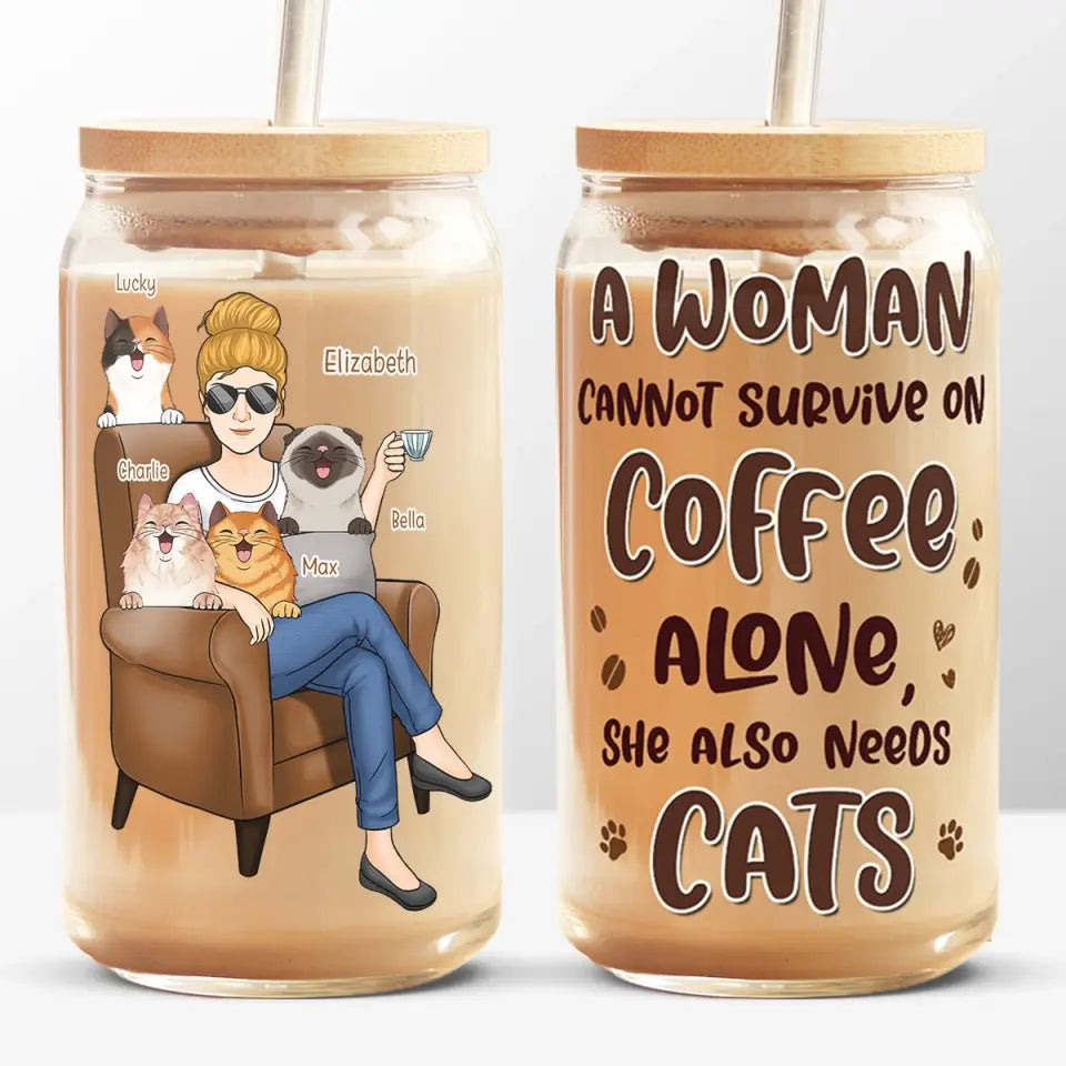 A Woman Cannot Survive On Coffee Alone - Dog & Cat Personalized Custom Glass Cup, Iced Coffee Cup - Mother's Day, Gift For Pet Owners, Pet Lovers