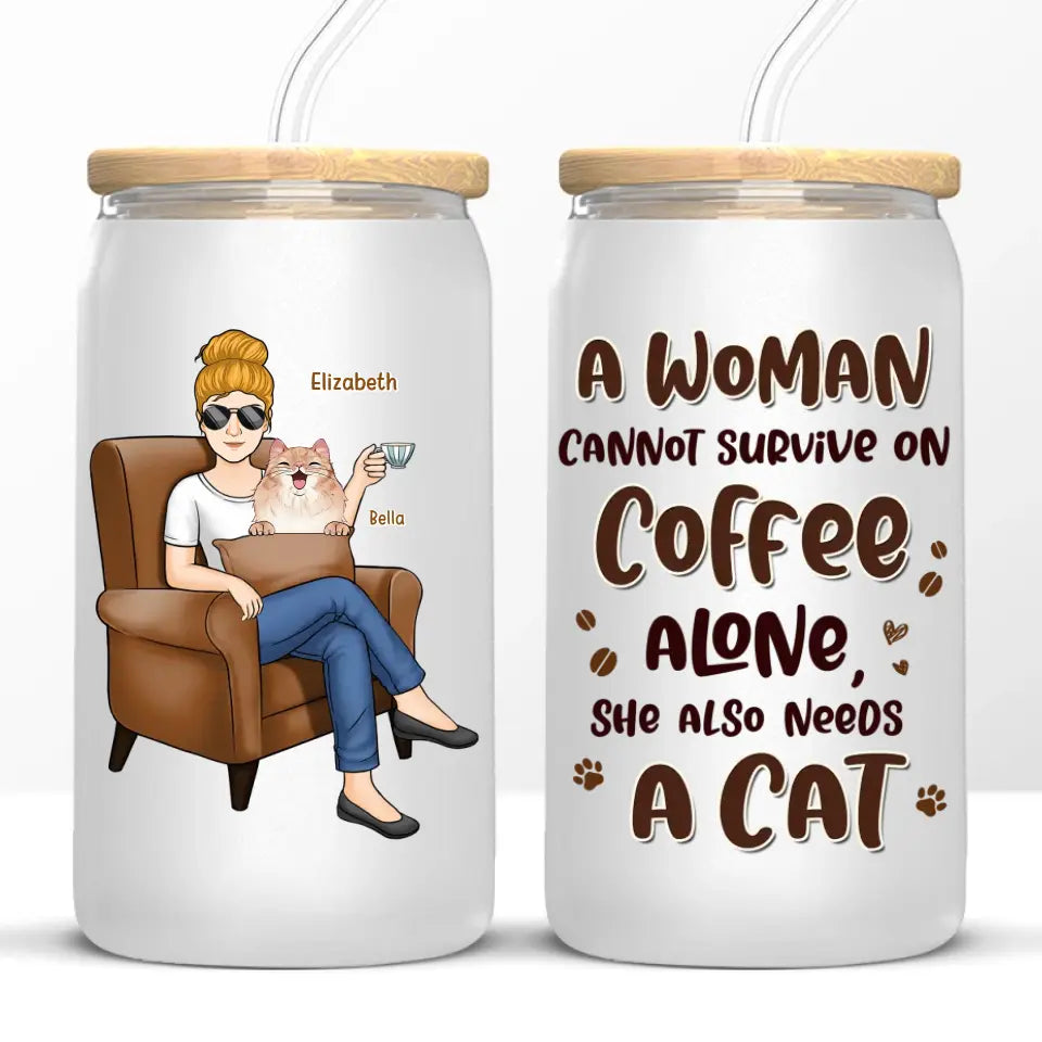 A Woman Cannot Survive On Coffee Alone - Dog & Cat Personalized Custom Glass Cup, Iced Coffee Cup - Mother's Day, Gift For Pet Owners, Pet Lovers