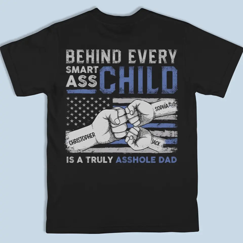 My Dad Taught Me Everything He Knows - Family Personalized Custom Back Printed Unisex T-shirt, Hoodie, Sweatshirt - Father's Day, Gift For Dad
