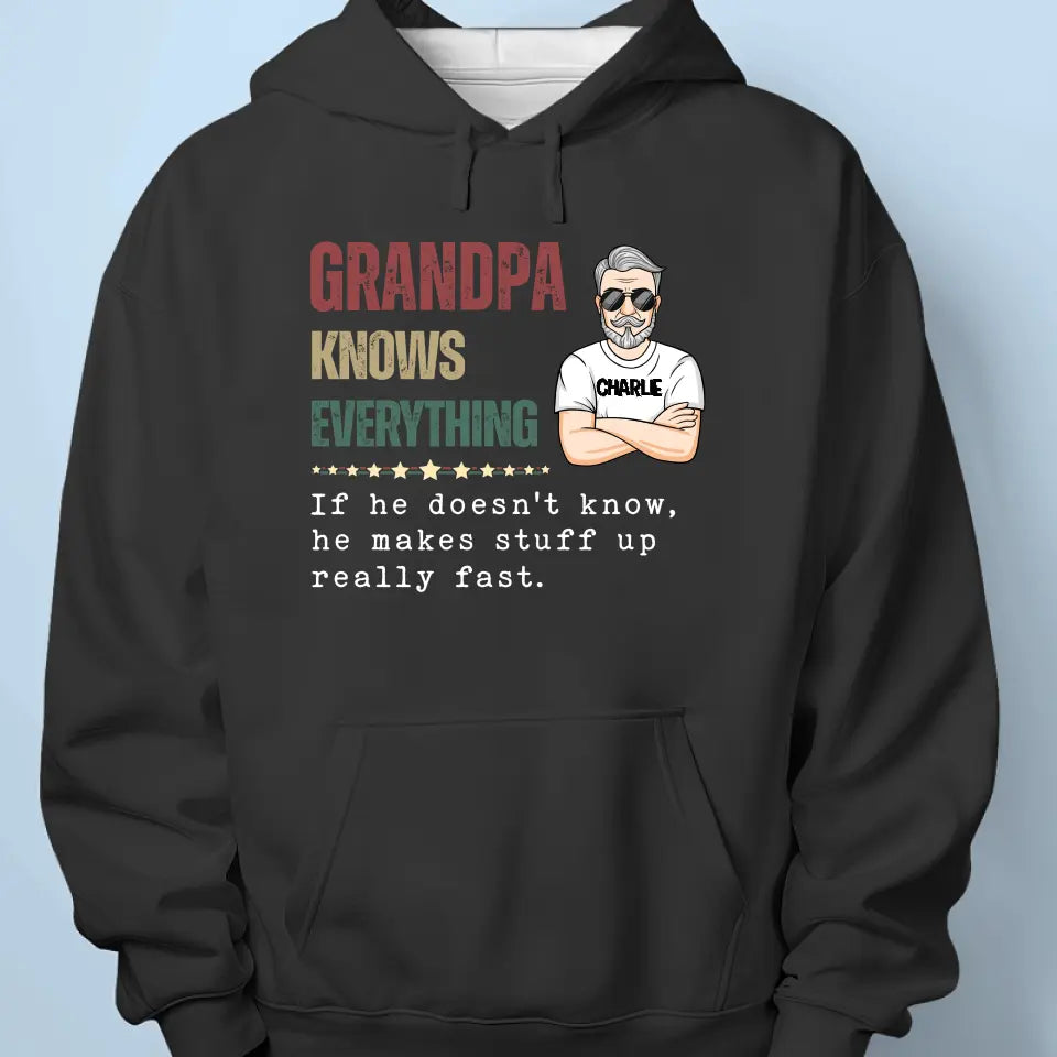 If He Doesn't Know, He Makes Stuff Up Really Fast - Family Personalized Custom Unisex T-shirt, Hoodie, Sweatshirt - Father's Day, Gift For Dad, Grandpa