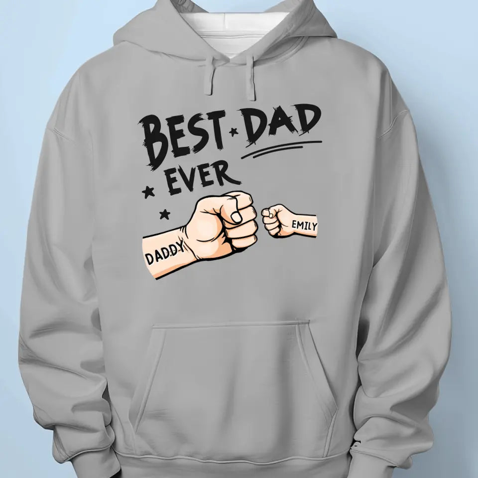 The Best Dad Ever - Family Personalized Custom Unisex T-shirt, Hoodie, Sweatshirt - New Arrival, Father's Day, Birthday Gift For Dad AMZ