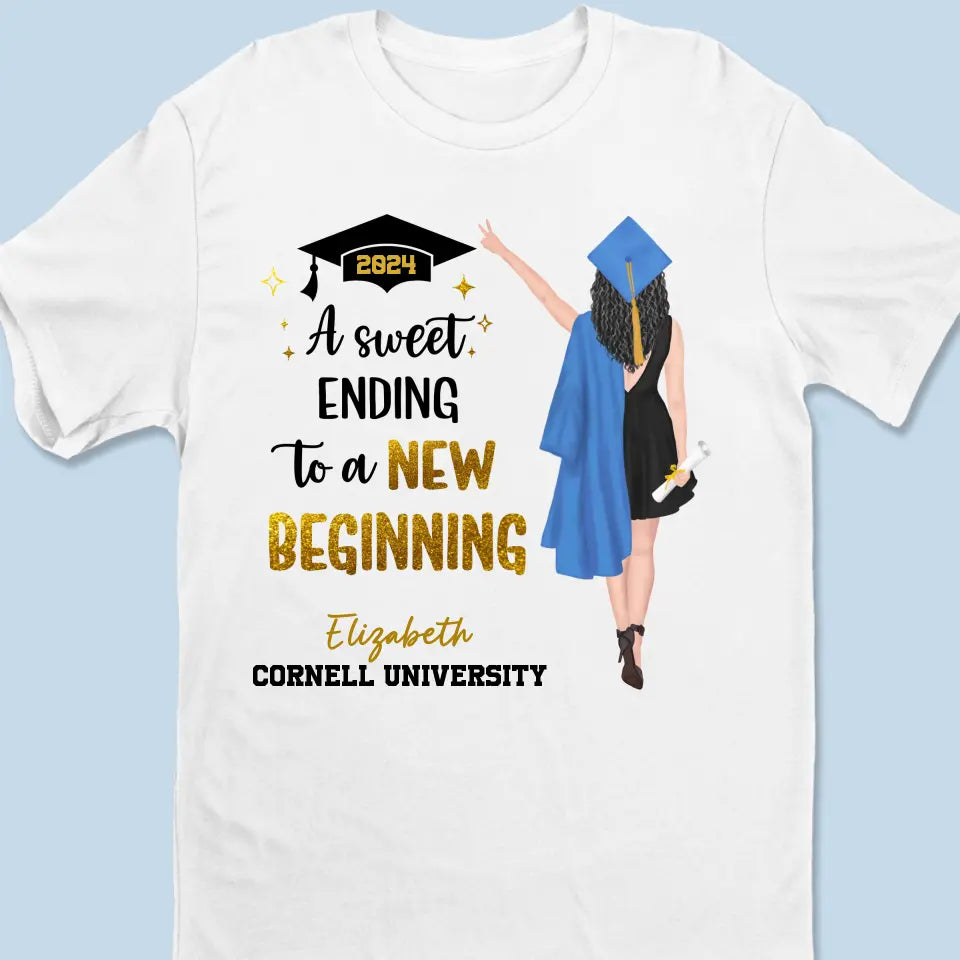 A Sweet Ending To A New Beginning - Family Personalized Custom Unisex T-shirt, Hoodie, Sweatshirt - Graduation Gift For Family Members, Siblings, Brothers, Sisters