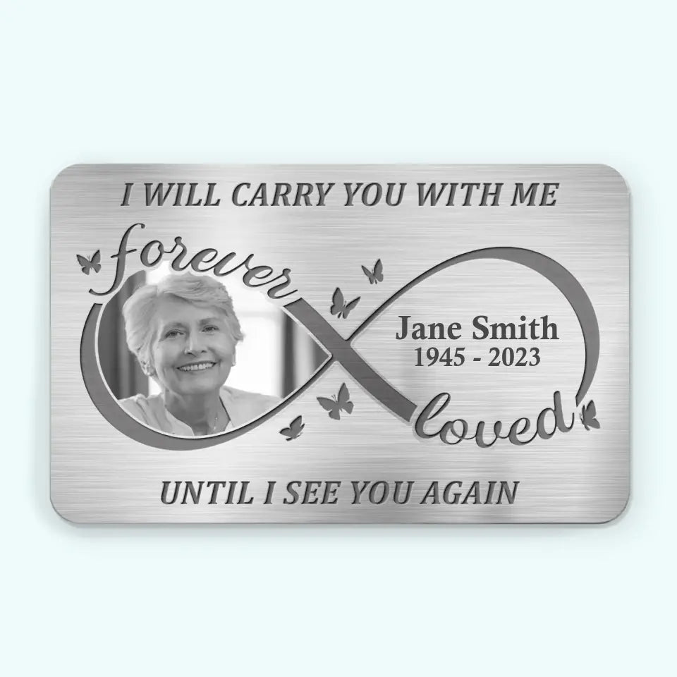 Custom Photo Always On My Mind Forever In My Heart - Memorial Personalized Custom Aluminum Wallet Card - New Arrival, Sympathy Gift For Family Members AMZ