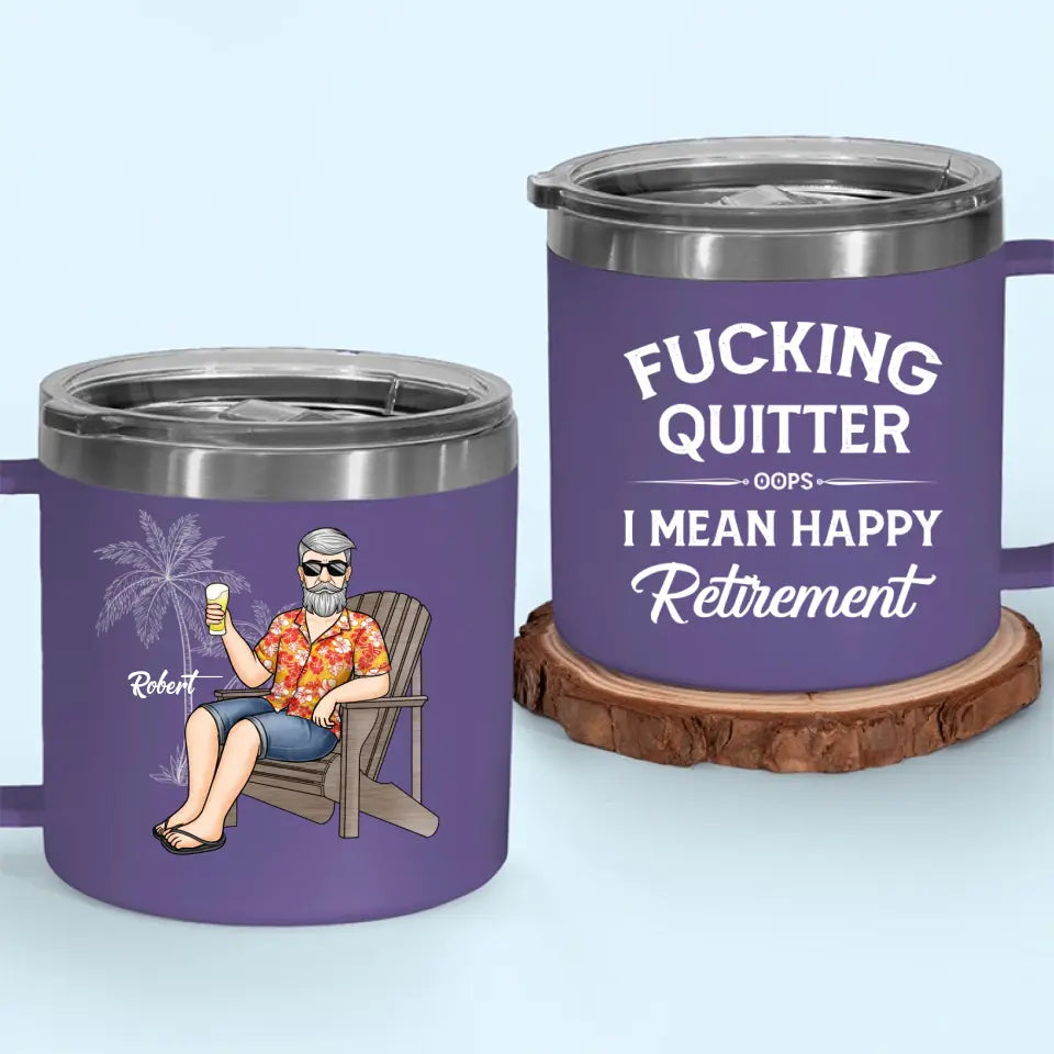 Retire From Work, But Not From Life - Personalized Custom 14oz Stainless Steel Tumbler With Handle - Appreciation, Retirement Gift For Coworkers, Work Friends, Colleagues