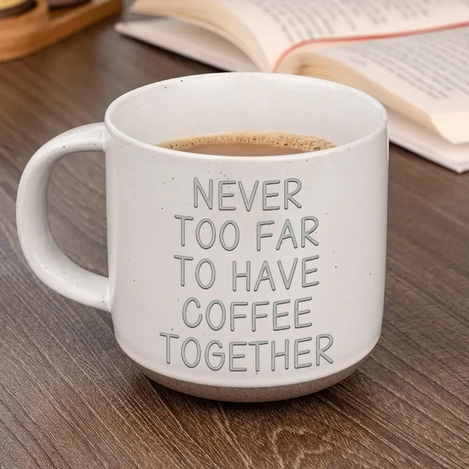 Still Having Coffee Together - Bestie Personalized Custom Pottery Mug - Gift For Best Friends, BFF, Sisters