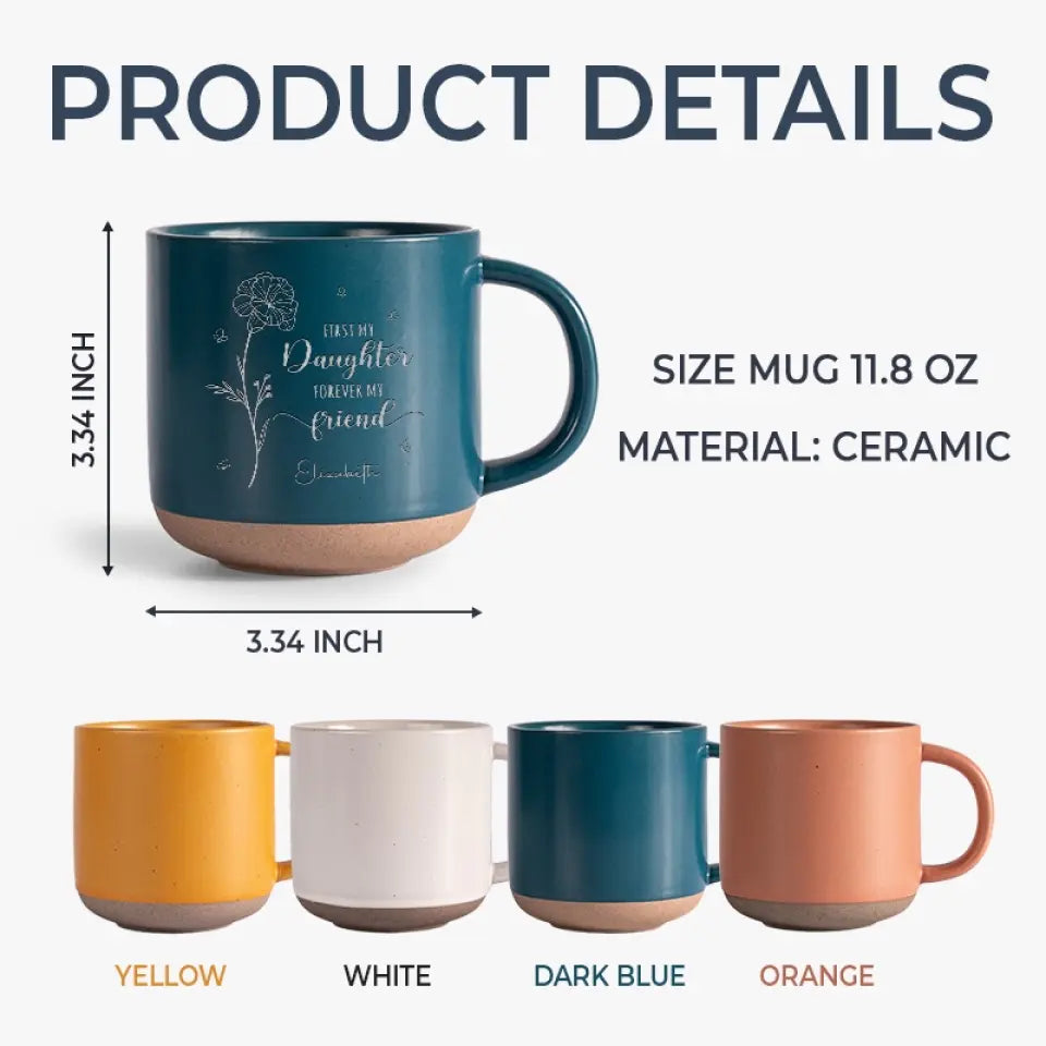 A Daughter Is A Mother's Best Friend - Family Personalized Custom Pottery Mug - Gift For Mom, Daughter