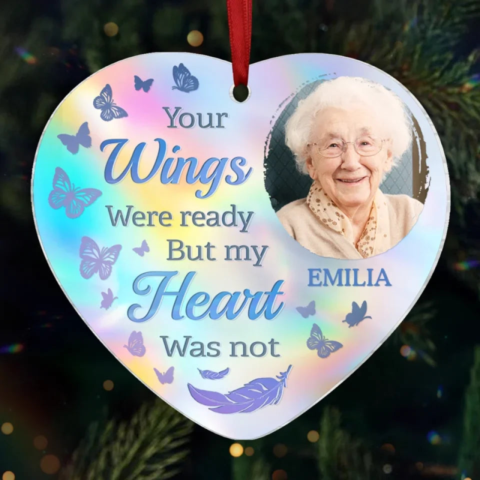 Custom Photo Your Wings Were Ready But My Heart Was Not - Memorial Personalized Custom Hologram Ornament - Sympathy Gift, Christmas Gift For Family Members