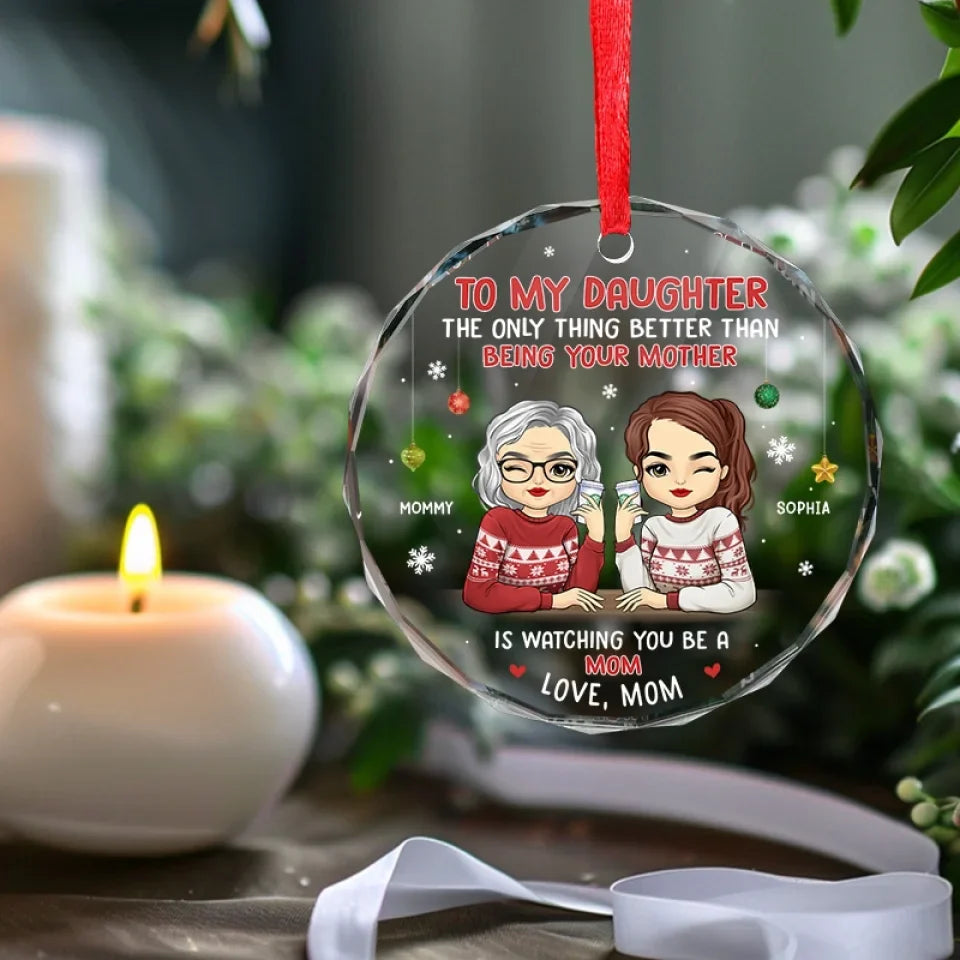 Watching You Be A Mother - Family Personalized Custom Circle Glass Ornament - Christmas Gift For Mom, Daughter