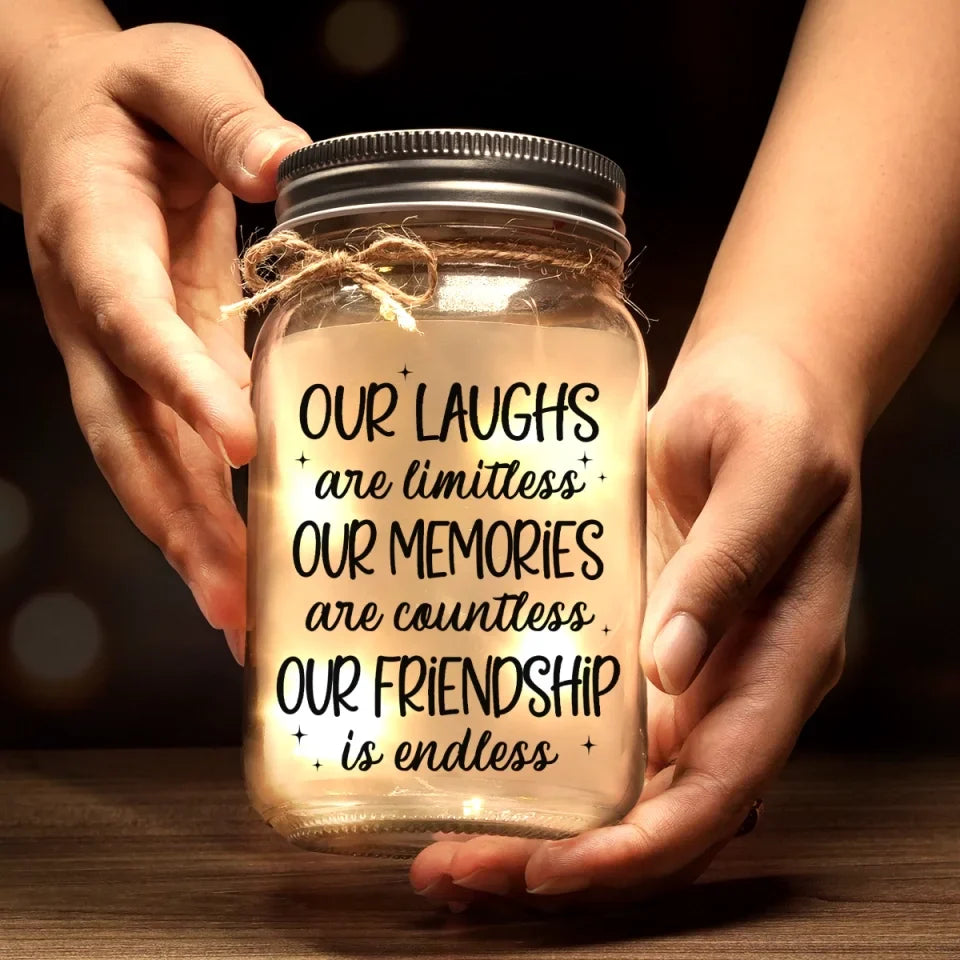 We Will Be Friends Until We're Old And Senile
- Bestie Personalized Custom Mason Jar Light - Christmas Gift For Best Friends, BFF, Sisters