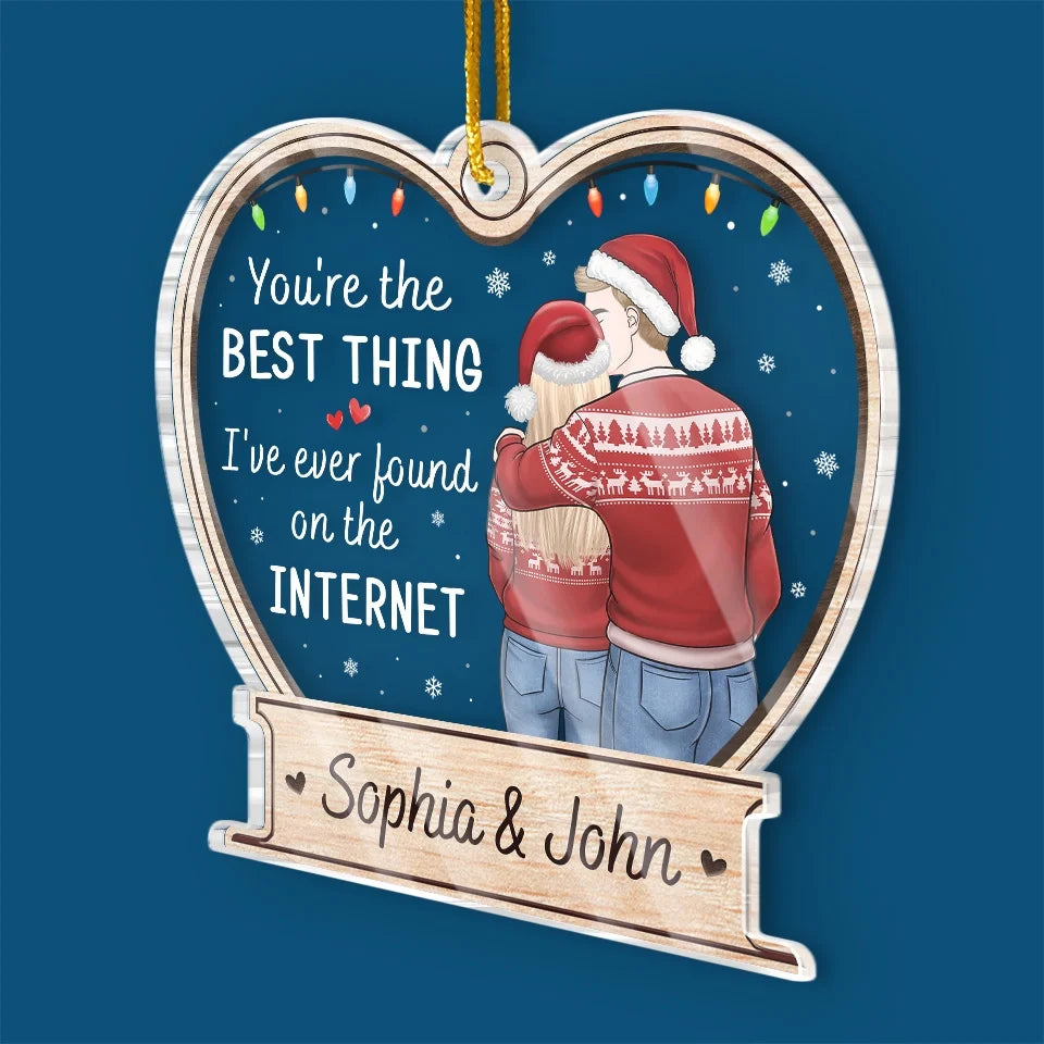 You're The Best Thing I've Ever Found - Couple Personalized Custom Ornament - Acrylic Custom Shaped - Christmas Gift For Husband Wife, Anniversary