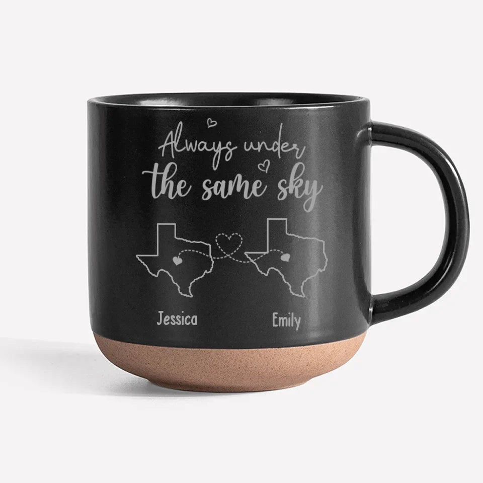 Always Under The Same Sky - Bestie Personalized Custom Pottery Mug - Gift For Best Friends, BFF, Sisters