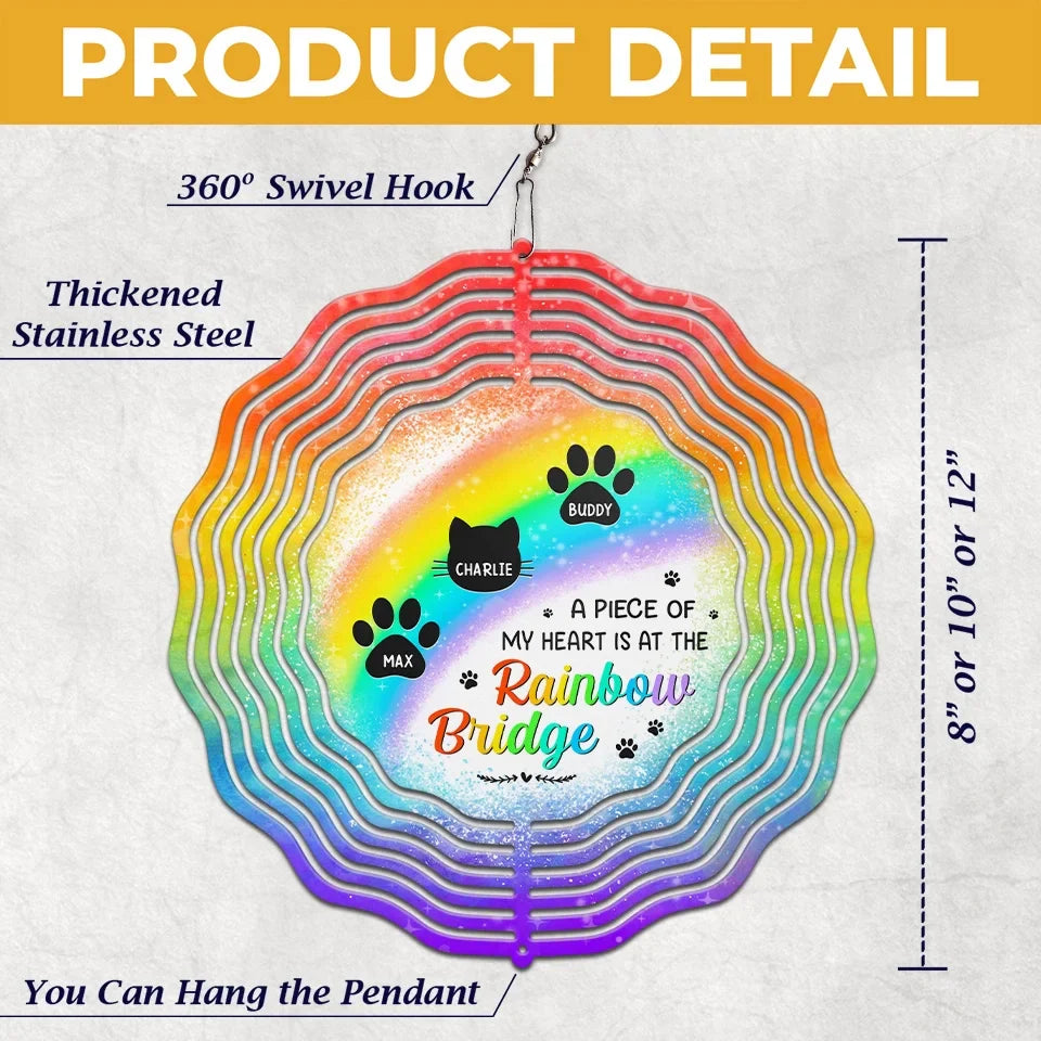 A Piece Of My Heart Is At The Rainbow Bridge - Memorial Personalized Custom Wind Spinner - Sympathy Gift For Family Members