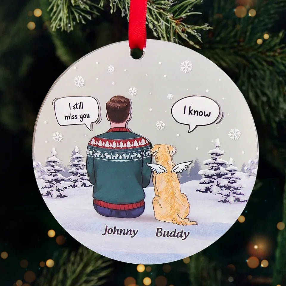 I Still Miss You - Memorial Personalized Custom Mirrored Acrylic Ornament - Sympathy Gift, Christmas Gift For Pet Owners, Pet Lovers