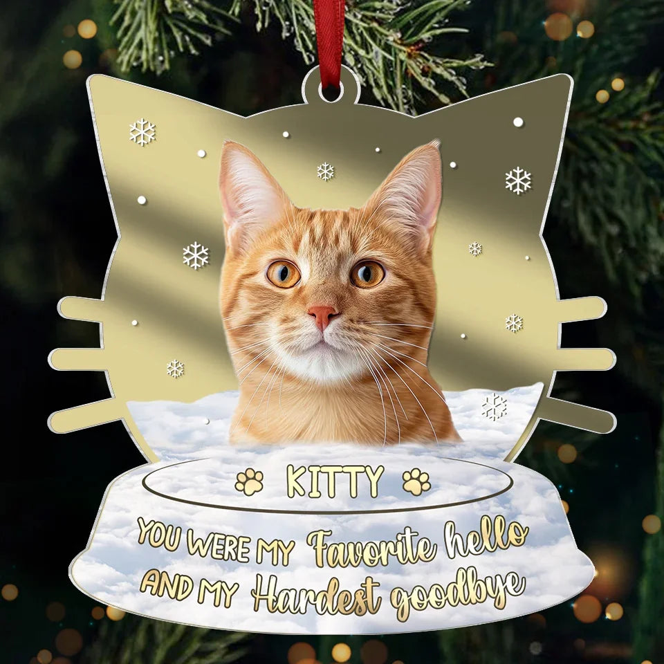 Custom Photo You Were Our Favorite Hello - Memorial Personalized Custom Mirrored Acrylic Ornament - Sympathy Gift, Christmas Gift For Pet Owners, Pet Lovers