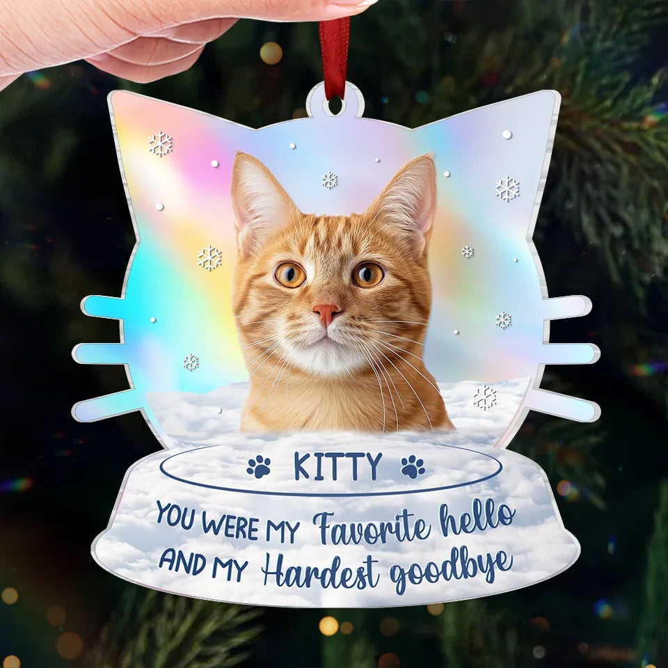 Custom Photo You Were My Favorite Hello - Memorial Personalized Custom Hologram Ornament - Sympathy Gift, Christmas Gift For Pet Owners, Pet Lovers