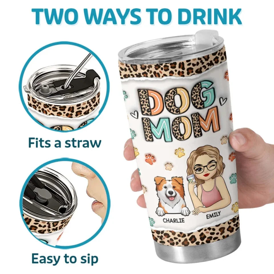You Make Every Day Feel Like A Blessing - Dog & Cat Personalized Custom 3D Inflated Effect Printed Tumbler - Gift For Pet Owners, Pet Lovers