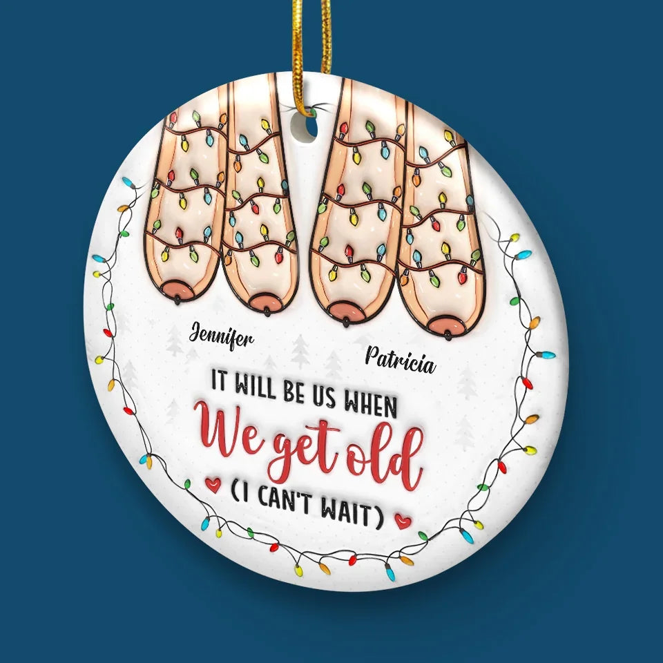Friendship Is The Only Cement That Will Ever Hold The World Together - Bestie Personalized Custom 3D Inflated Effect Printed Ornament - Ceramic Round Shaped - Christmas Gift For Best Friends, BFF, Sisters