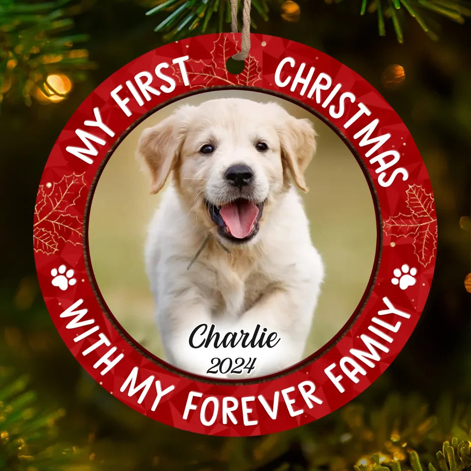 Custom Photo My First Christmas With My Forever Family - Dog & Cat Personalized Custom Ornament - Wood Custom Shaped - Christmas Gift For Pet Owners, Pet Lovers, First Christmas