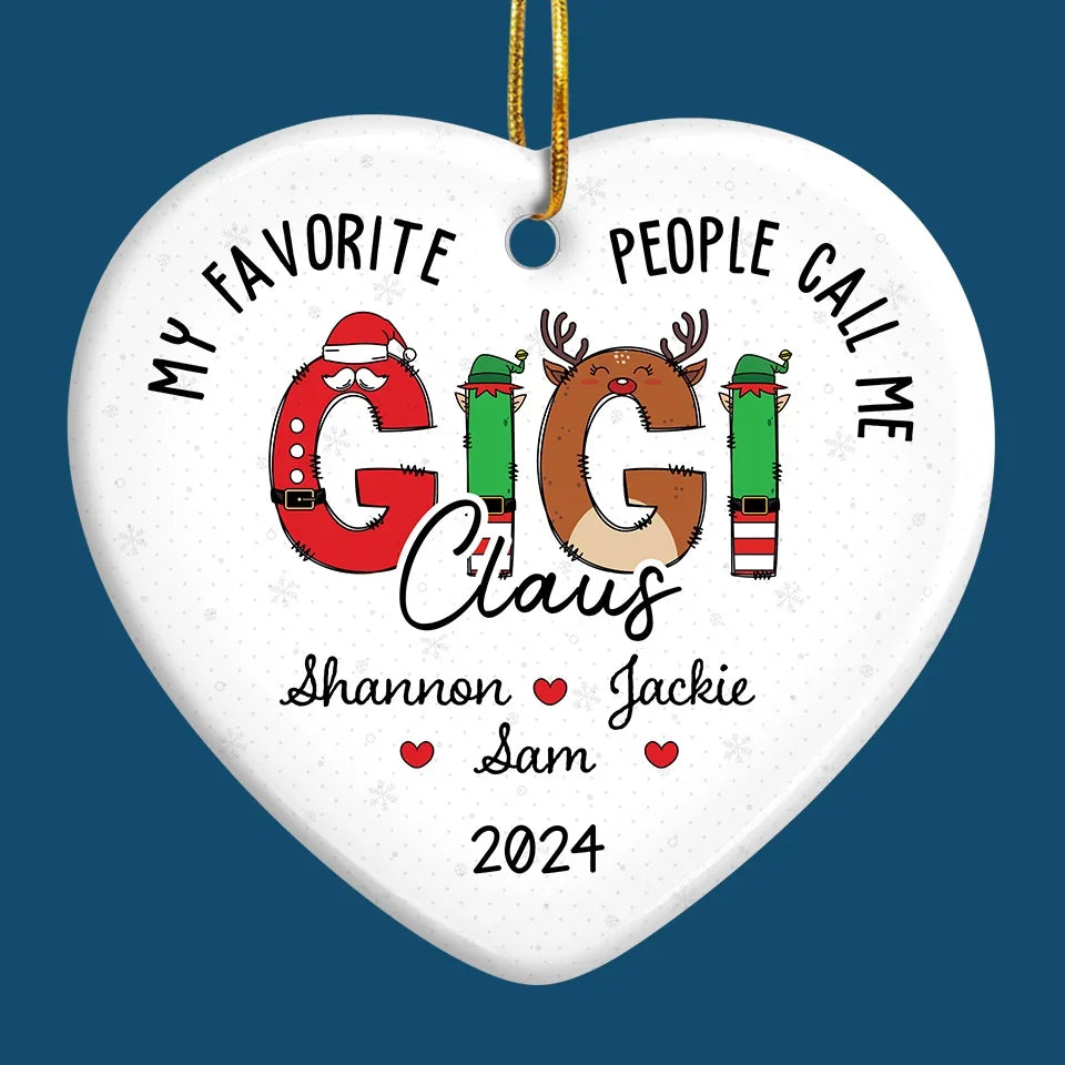 My Favorite People Call Me Granny Claus - Family Personalized Custom Ornament - Ceramic Heart Shaped - Christmas Gift For Grandma