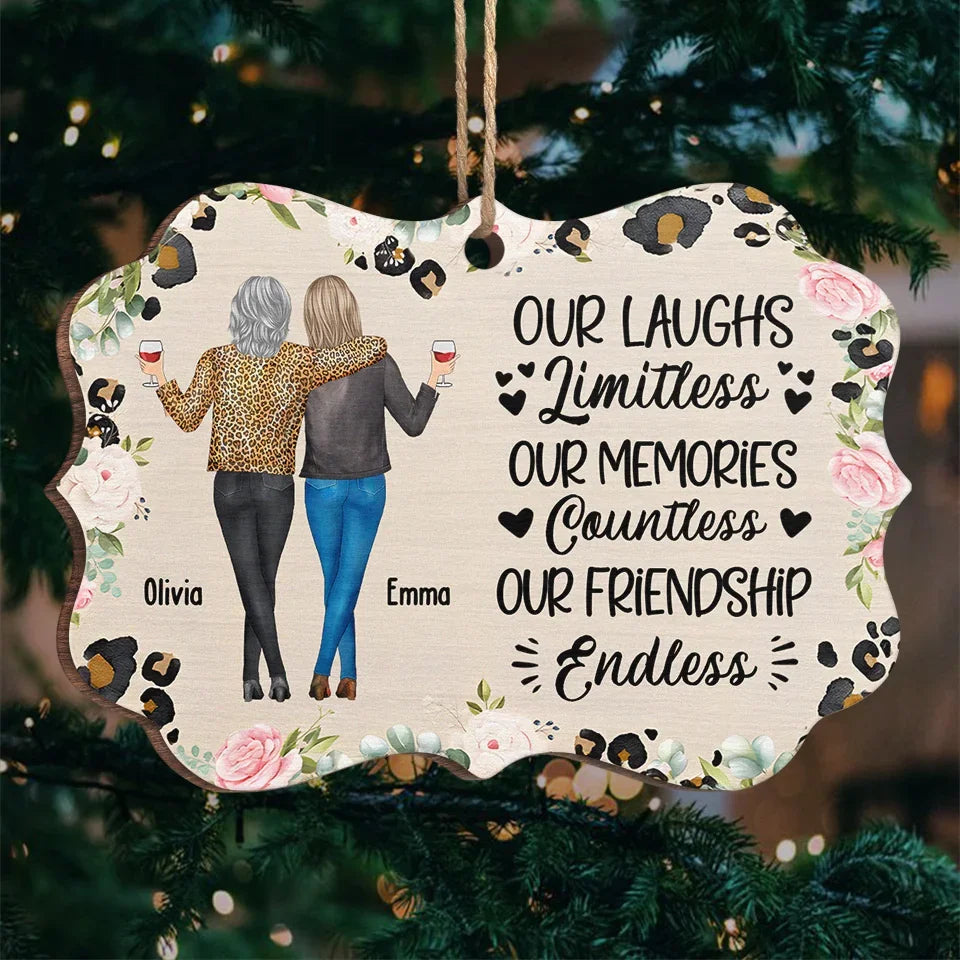 Our Laugh Limitless, Our Memories Countless, Our Friendship Endless - Bestie Personalized Custom Ornament - Wood Benelux Shaped - Gift For Best Friends, BFF, Sisters