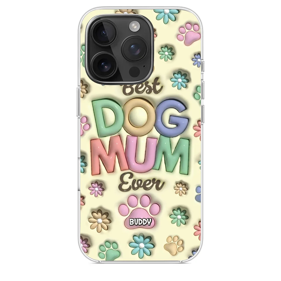 Best Fur Mom Ever - Dog & Cat Personalized Custom 3D Inflated Effect Printed Clear Phone Case - Mother's Day, Gift For Pet Owners, Pet Lovers