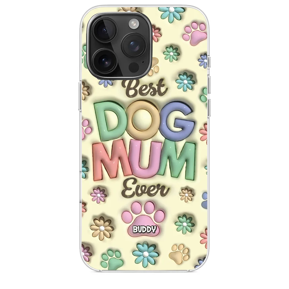 Best Fur Mom Ever - Dog & Cat Personalized Custom 3D Inflated Effect Printed Clear Phone Case - Mother's Day, Gift For Pet Owners, Pet Lovers