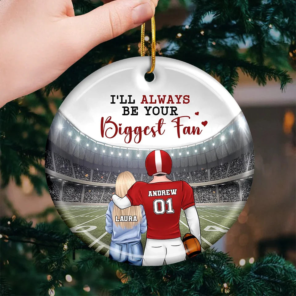 I'll Always Be Your Biggest Fan - Personalized Custom Ornament - Ceramic Round Shaped - Christmas Gift For Sport Lovers, Sport Players