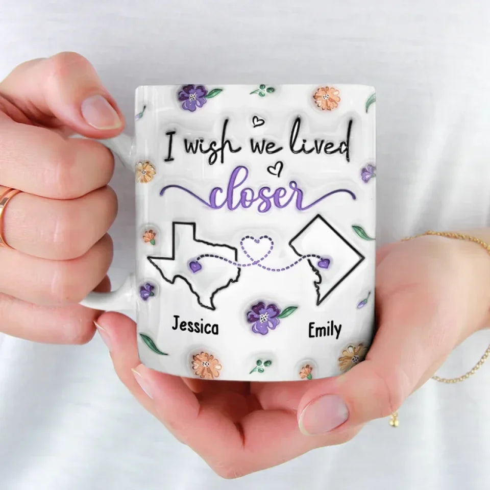 Long Distance I Found A Sister By Heart - Bestie Personalized Custom 3D Inflated Effect Printed Mug - Gift For Best Friends, BFF, Sisters