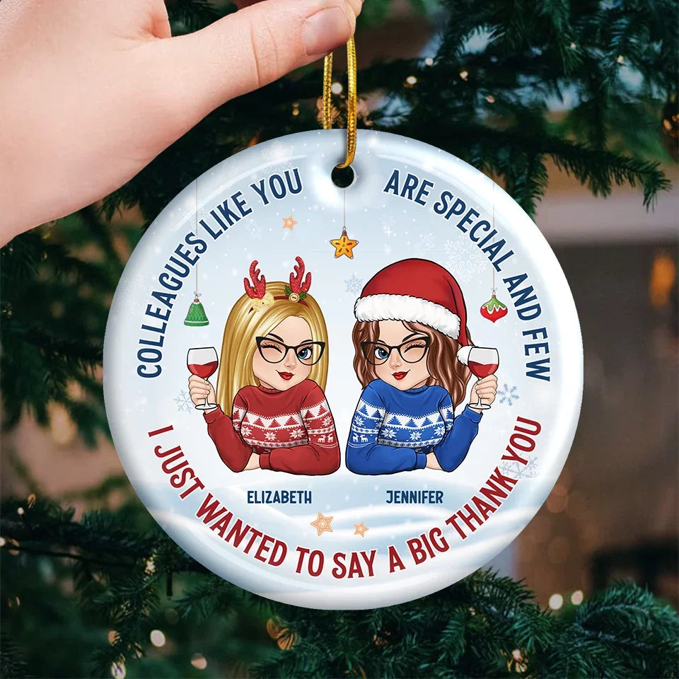 Colleagues Like You Are Special And Few - Coworker Personalized Custom Ornament - Ceramic Round Shaped - Christmas Gift For Coworkers, Work Friends, Colleagues
