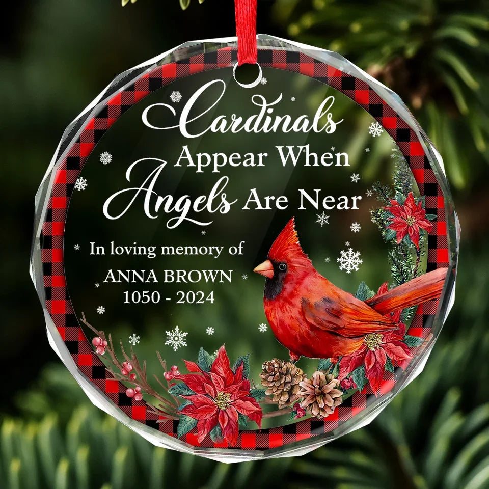 Cardinals Appear When Angels Are Near - Memorial Personalized Custom Circle Glass Ornament - Sympathy Gift, Christmas Gift For Family Members