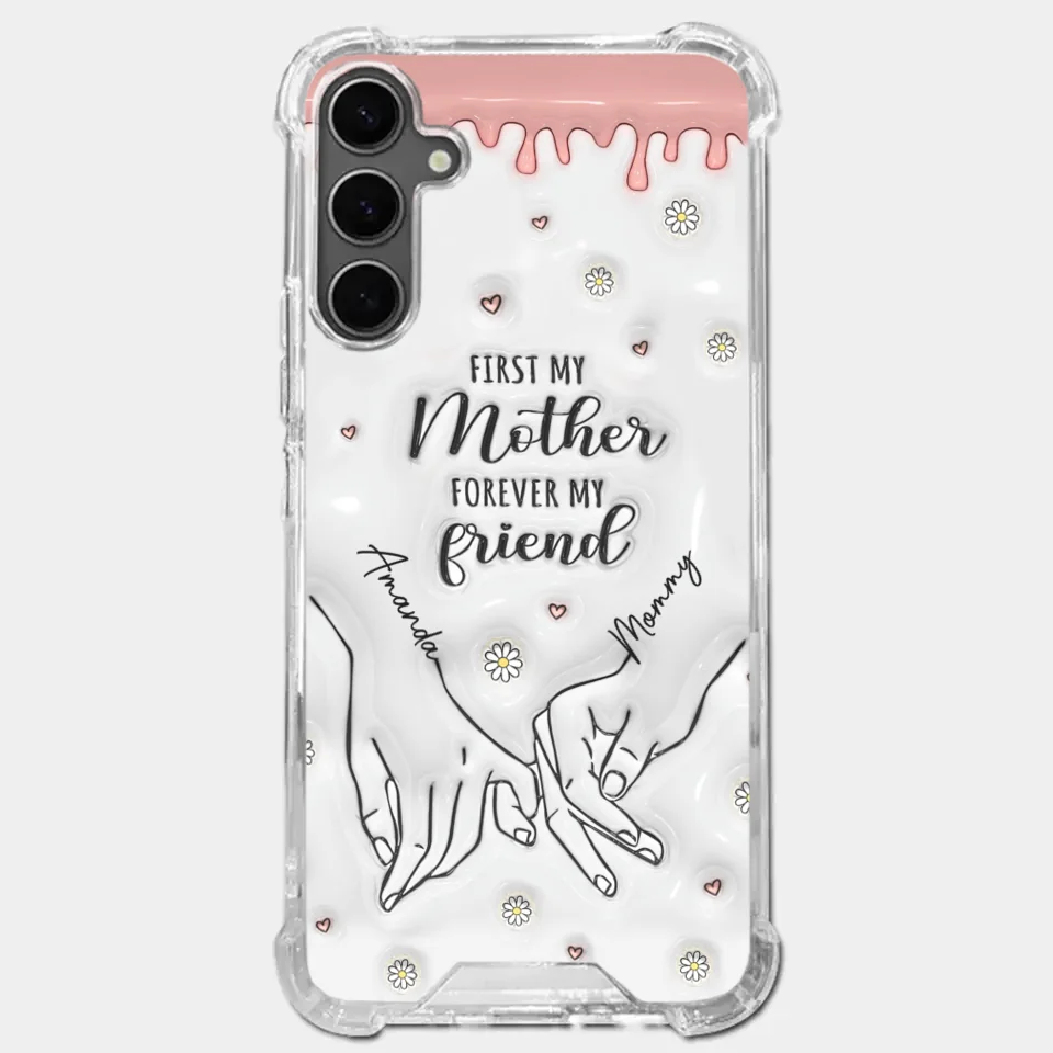 Forever My Friend - Family Personalized Custom 3D Inflated Effect Printed Clear Phone Case - Gift For Mom, Daughter