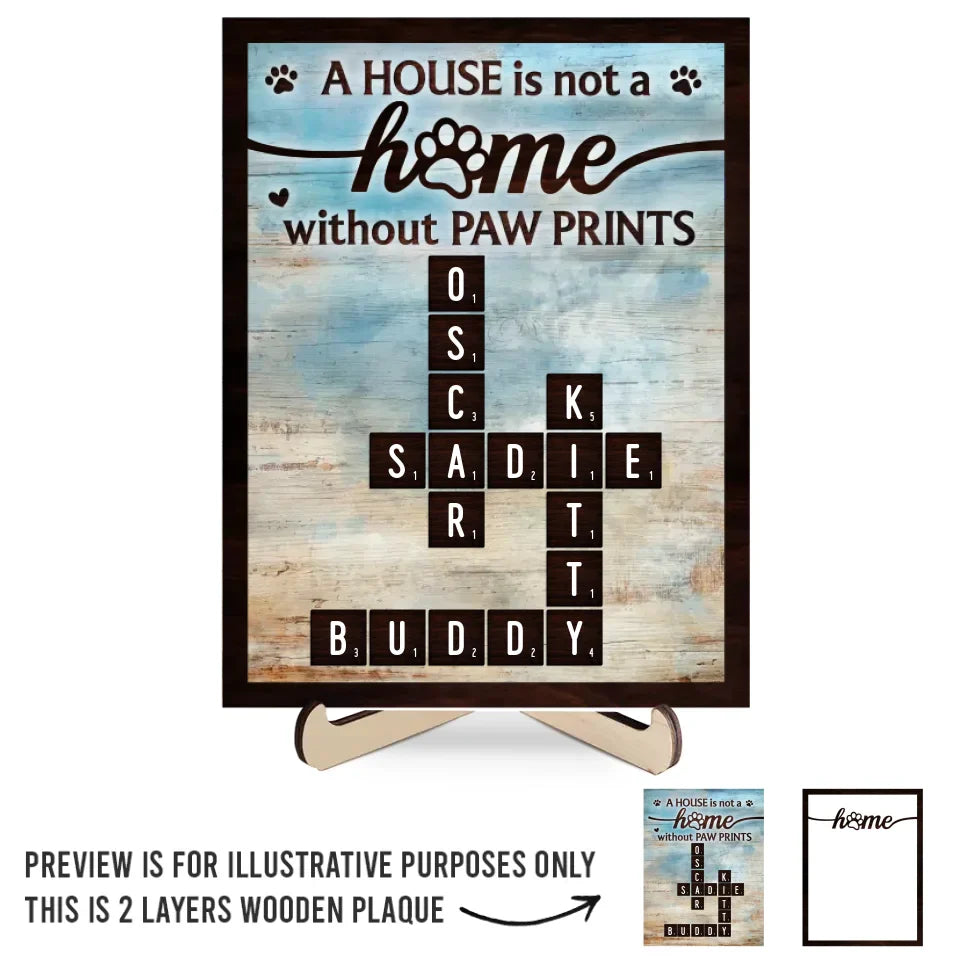 Pawprints Make A House Feel Like A Home - Memorial Personalized Custom 2-Layered Wooden Plaque With Stand - Sympathy Gift For Pet Owners, Pet Lovers