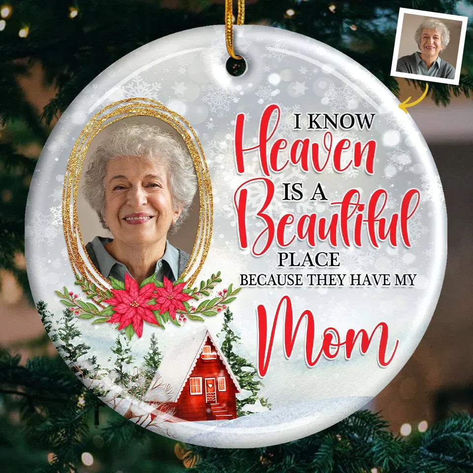 Heaven Is A Beautiful Place - Memorial Personalized Custom Ornament - Ceramic Round Shaped - Sympathy Gift, Christmas Gift For Family Members