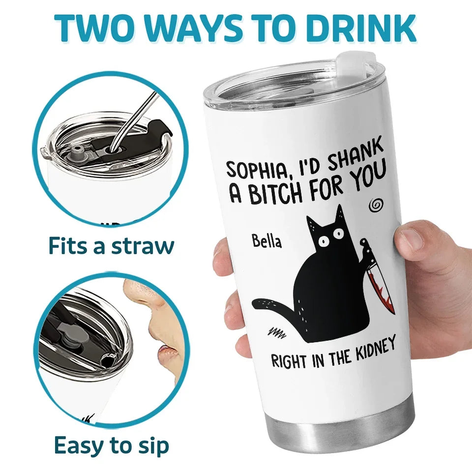I've Got Your Back, No Matter What - Friend Personalized Custom Tumbler - Christmas Gift For Best Friends, Sisters, Family Members, Coworkers