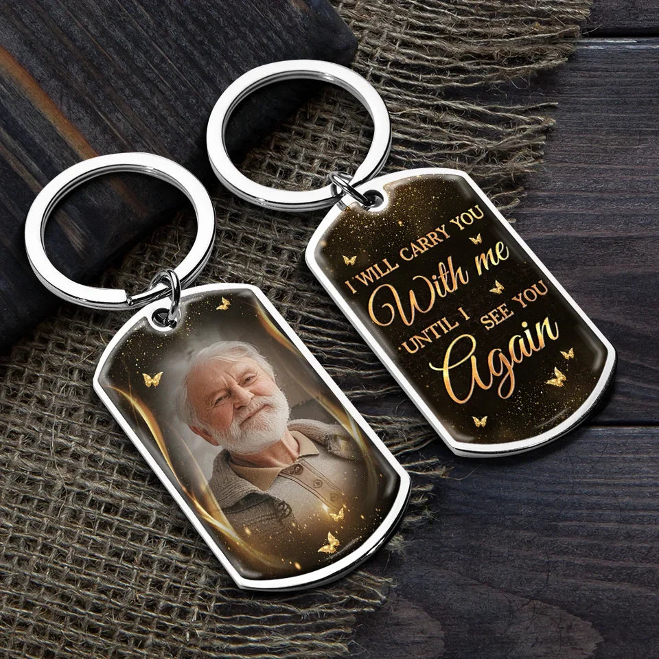Custom Photo I Will Carry You With Me - Memorial Personalized Custom Keychain - Sympathy Gift, Christmas Gift For Family Members