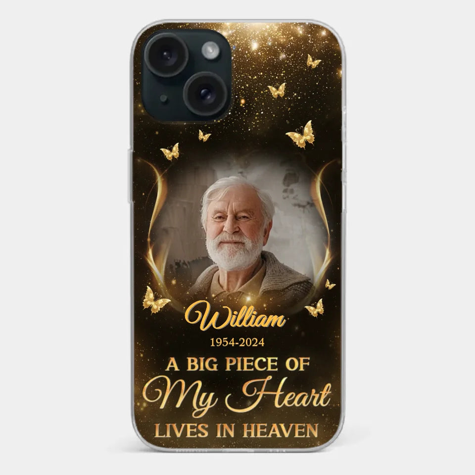 Custom Photo A Big Piece Of My Heart - Memorial Personalized Custom Clear Phone Case - Sympathy Gift For Family Members