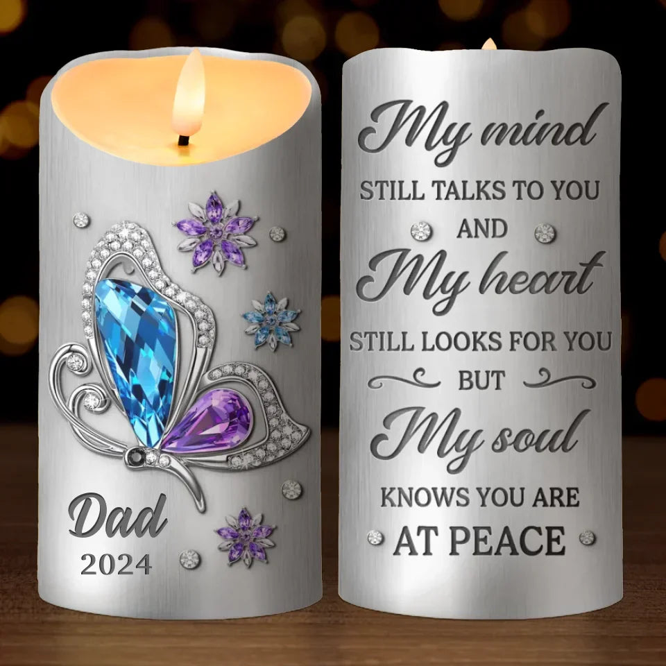 I Still Think Of You, My Heart Still Looks For You But My Soul Knows You're At Peace - Memorial Personalized Custom LED Candle - Sympathy Gift, Christmas Gift For Family Members