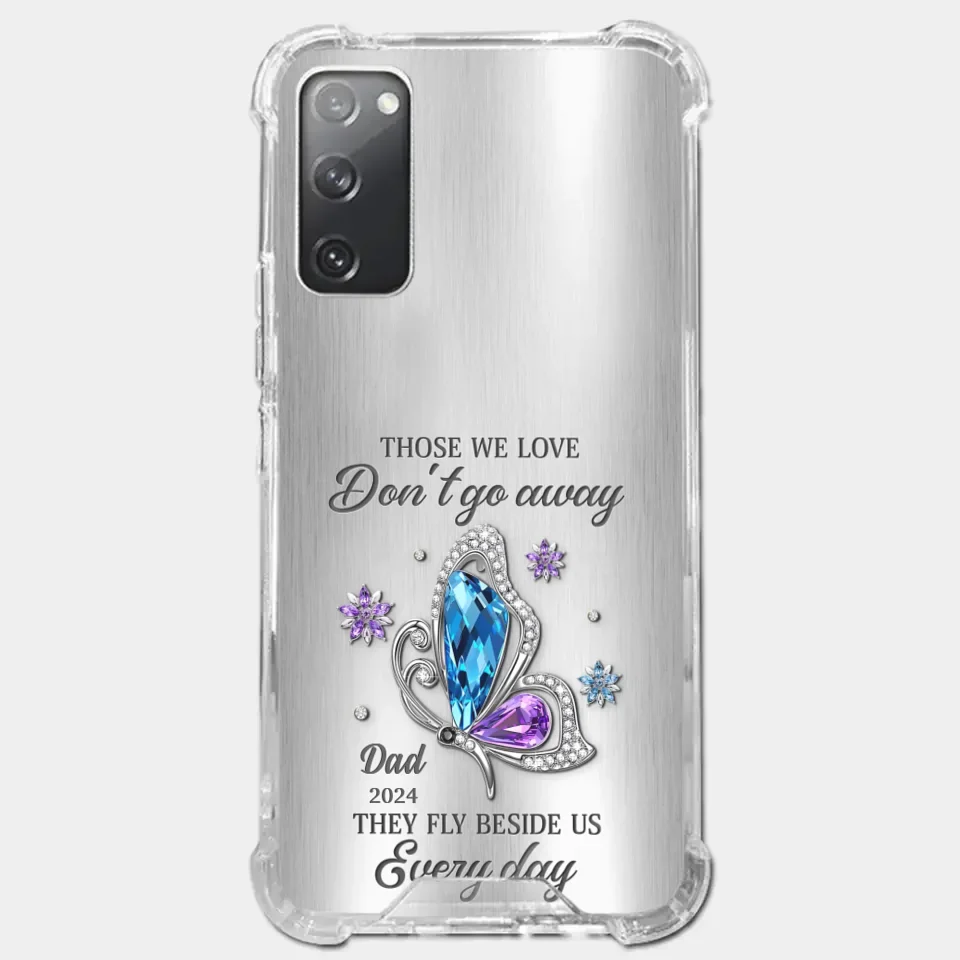 Those We Love Don't Go Away, They Fly Beside Us Every Day - Memorial Personalized Custom Clear Phone Case - Sympathy Gift For Family Members