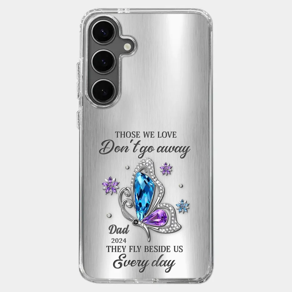 Those We Love Don't Go Away, They Fly Beside Us Every Day - Memorial Personalized Custom Clear Phone Case - Sympathy Gift For Family Members