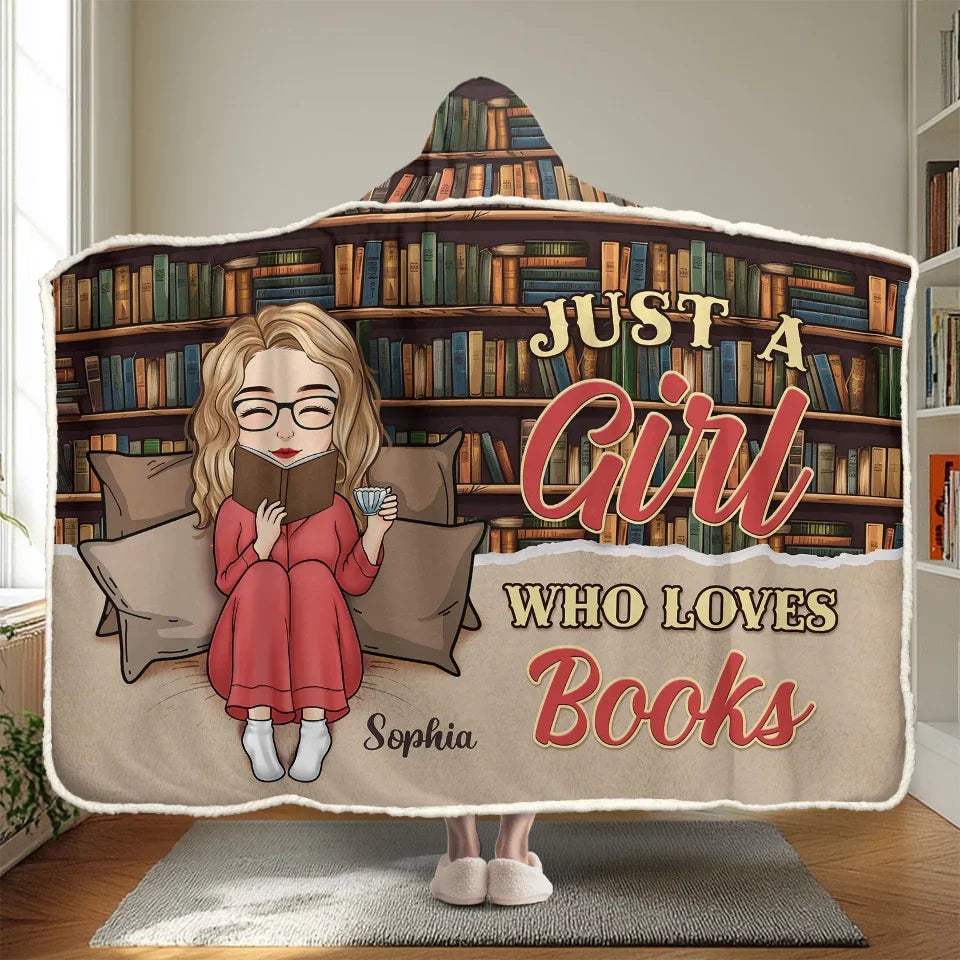 Just A Girl Who Loves Books - Personalized Custom Snuggle Blanket, Hoodie Blanket - Christmas Gift For Book Lovers