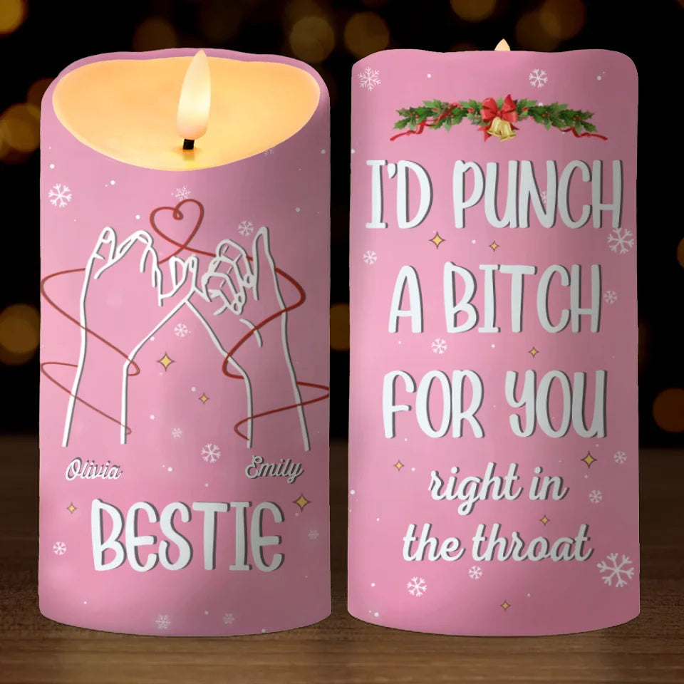 Bestie Would Punch A B*tch For You - Bestie Personalized Custom LED Candle - Christmas Gift For Best Friends, BFF, Sisters